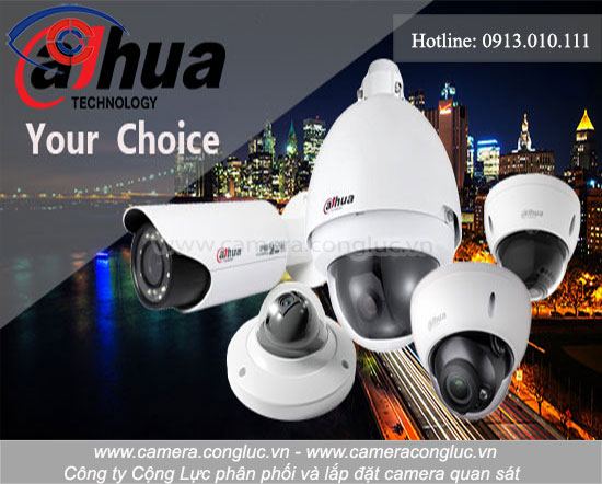 Camera Dahua - Lựa chọn của người tiêu dùng thông minh.