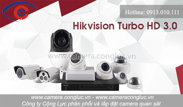 Phân phối và lắp đặt các sản phẩm của Hikvision Turbo HD thế hệ 3.0 uy tín tại Hải Phòng.