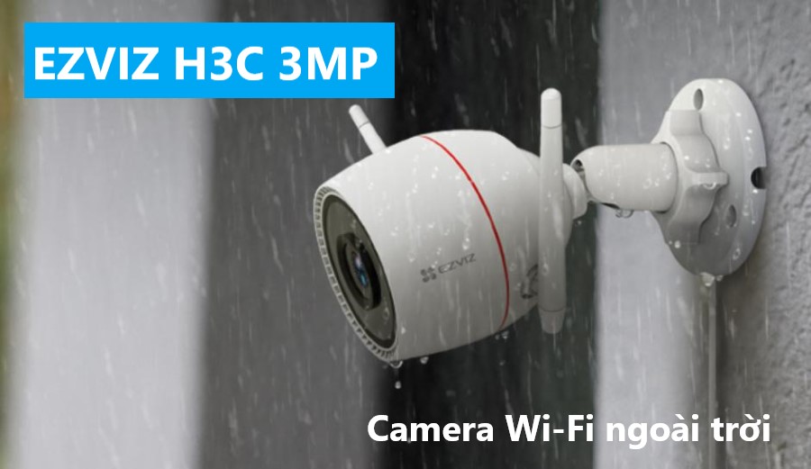 lắp đặt camera wifi ezviz h3c 3mp giá rẻ cho gia đình