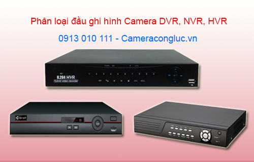 Phân loại và định nghĩa các loại đầu ghi hình camera