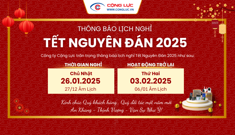 CAMERA CỘNG LỰC THÔNG BÁO LỊCH NGHỈ TẾT NGUYÊN ĐÁN 2025