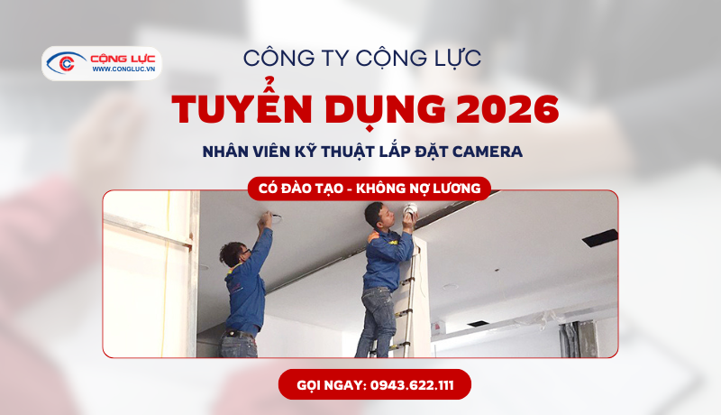 Tuyển Nhân Viên Kỹ Thuật Lắp Đặt Camera Đầu Năm 2026 Tại Hải Phòng