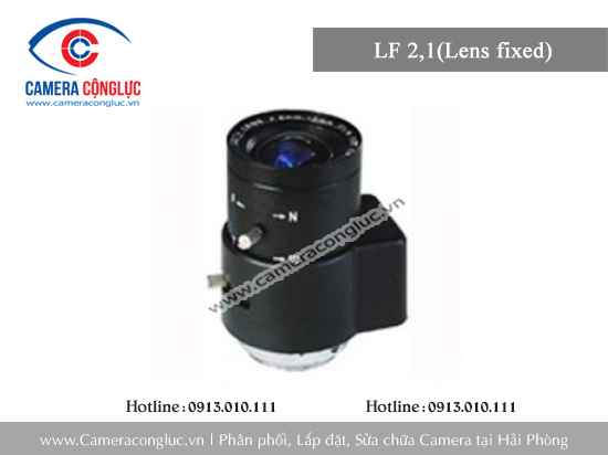 Ống kính camera LF 2,1(Lens fixed)